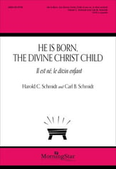 He Is Born, the Divine Christ Child SATB choral sheet music cover